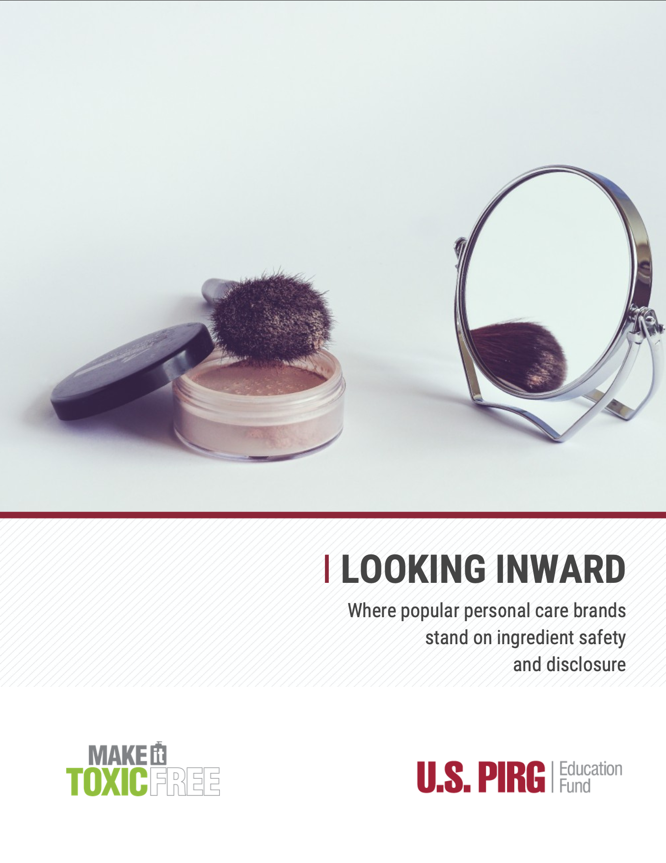 Report: Looking Inward: Where popular personal care brands stand on ingredient safety and disclosure