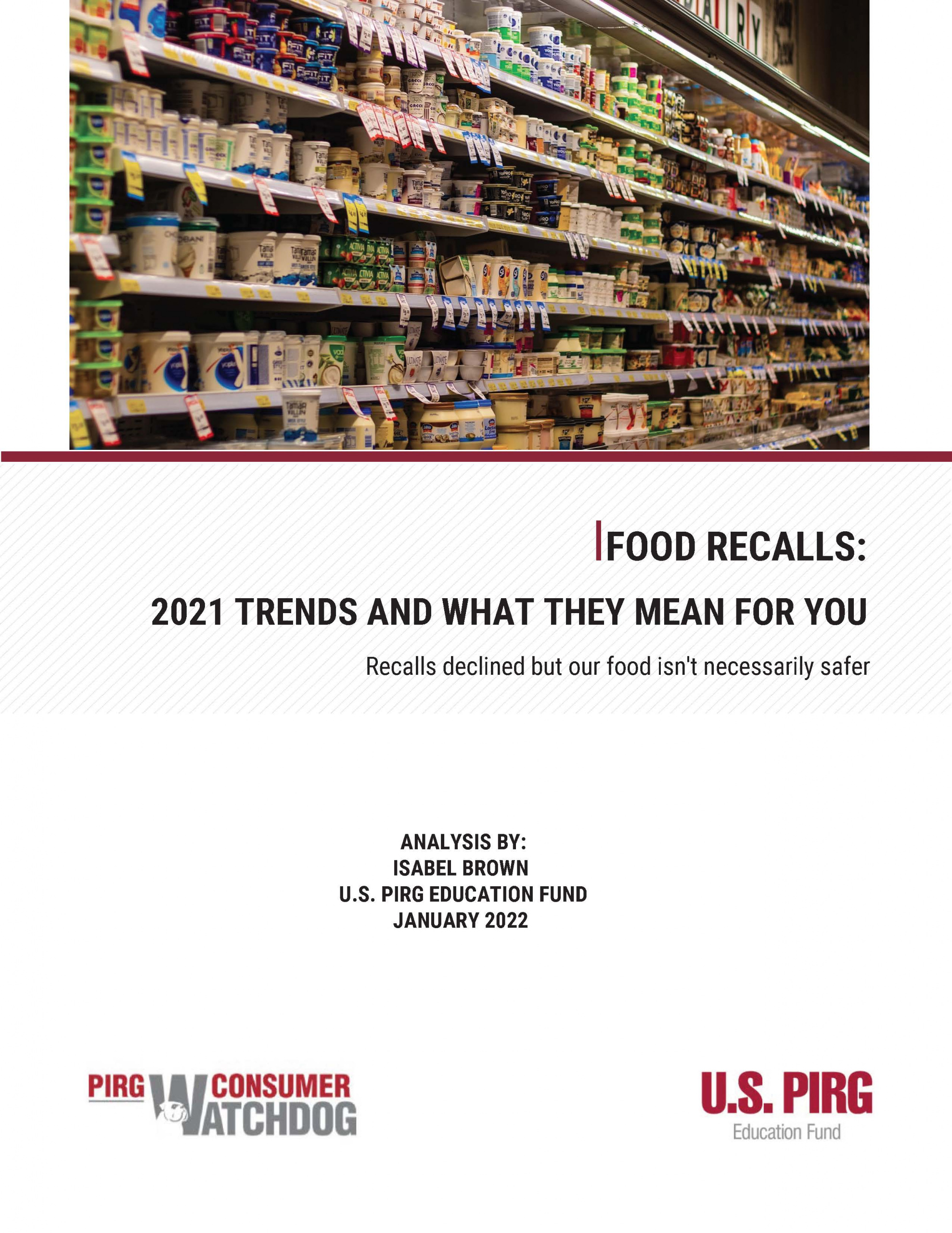 Food recalls 2021 Trends and What They Mean for You U.S. PIRG
